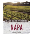 Back Lane Wineries of Napa (Second Edition)